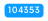 104353