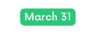 March 31