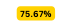 75 67