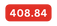 408 84