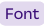 Font