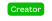 Creator